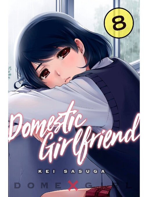 Title details for Domestic Girlfriend, Volume 8 by Kei Sasuga - Available